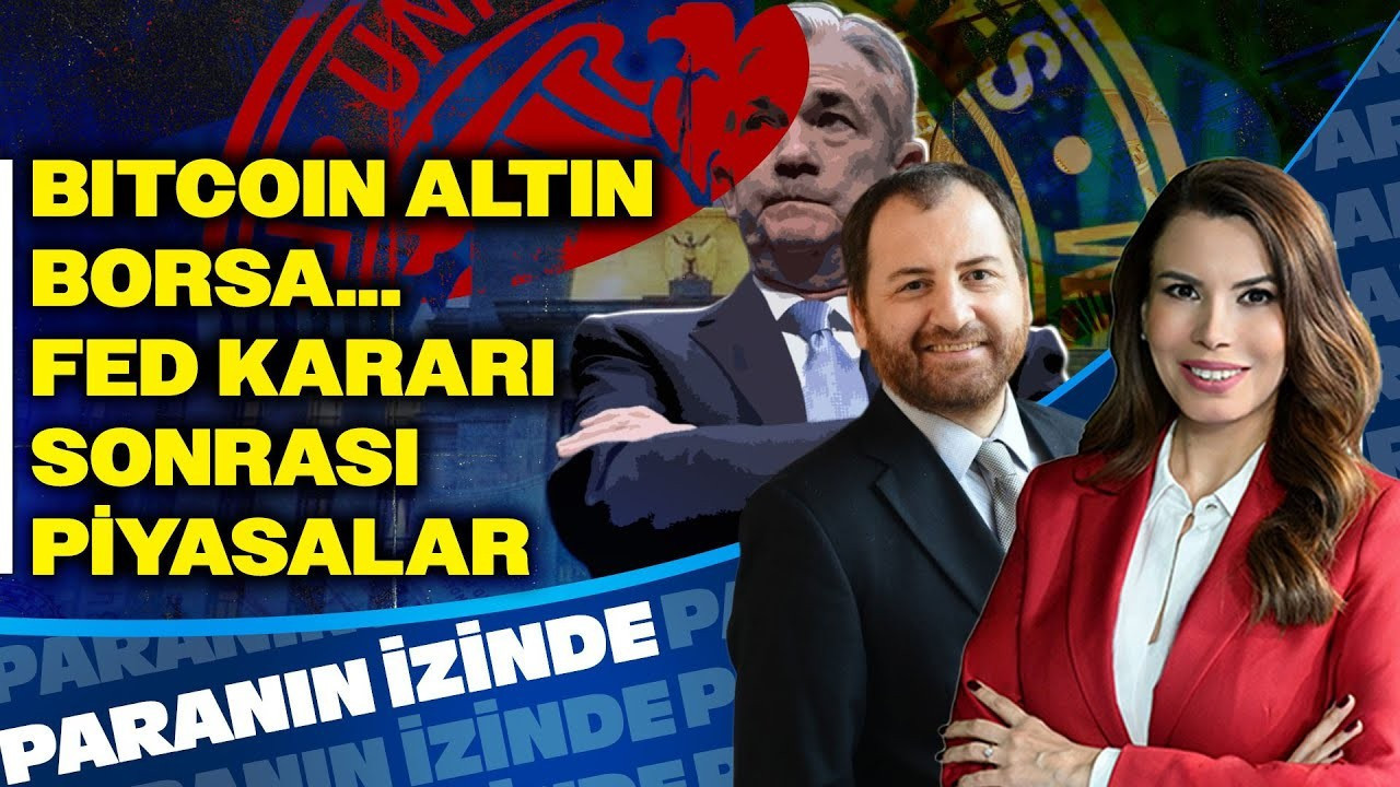 Altın, Borsa, Bitcoin… FED Sonrası Piyasalar! Paranın İzinde | Cem Çakmaklı